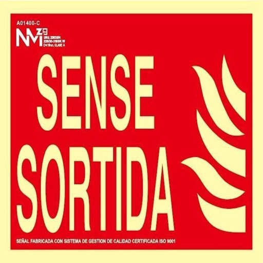 [00119453] B01100-C NORMALUZ - SEÑAL SENSE SORTIDA PVC 0,7mm CLASE B DISTANCIA DE VISION 10mm