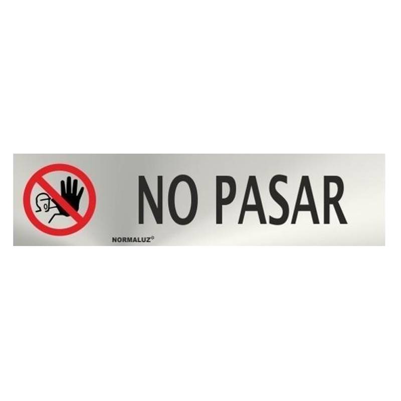 RD707028 NORMALUZ - SEÑAL INOX NO PASAR 200X50mm