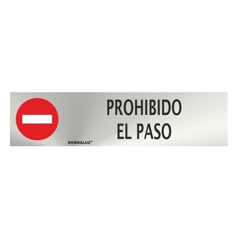 RD707025 NORMALUZ - SEÑAL INOX PROHIBIDO EL PASO 200X50mm
