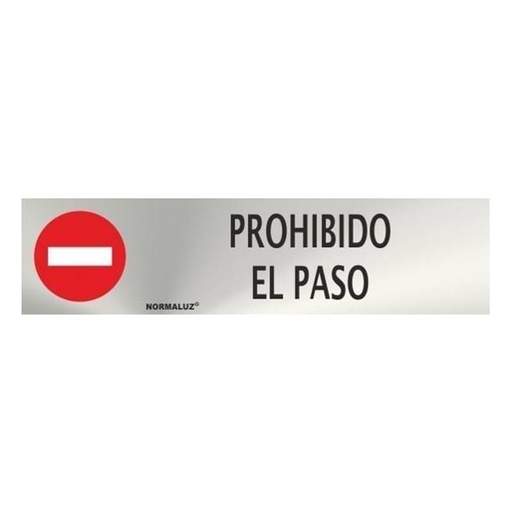 [00119871] RD707025 NORMALUZ - SEÑAL INOX PROHIBIDO EL PASO 200X50mm