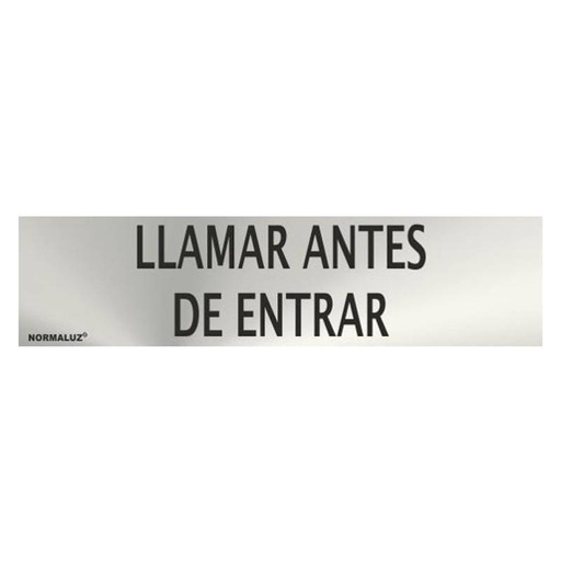 [00119897] RD707054 NORMALUZ - SEÑAL INOX LLAMAR ANTES DE ENTRAR 200X50mm