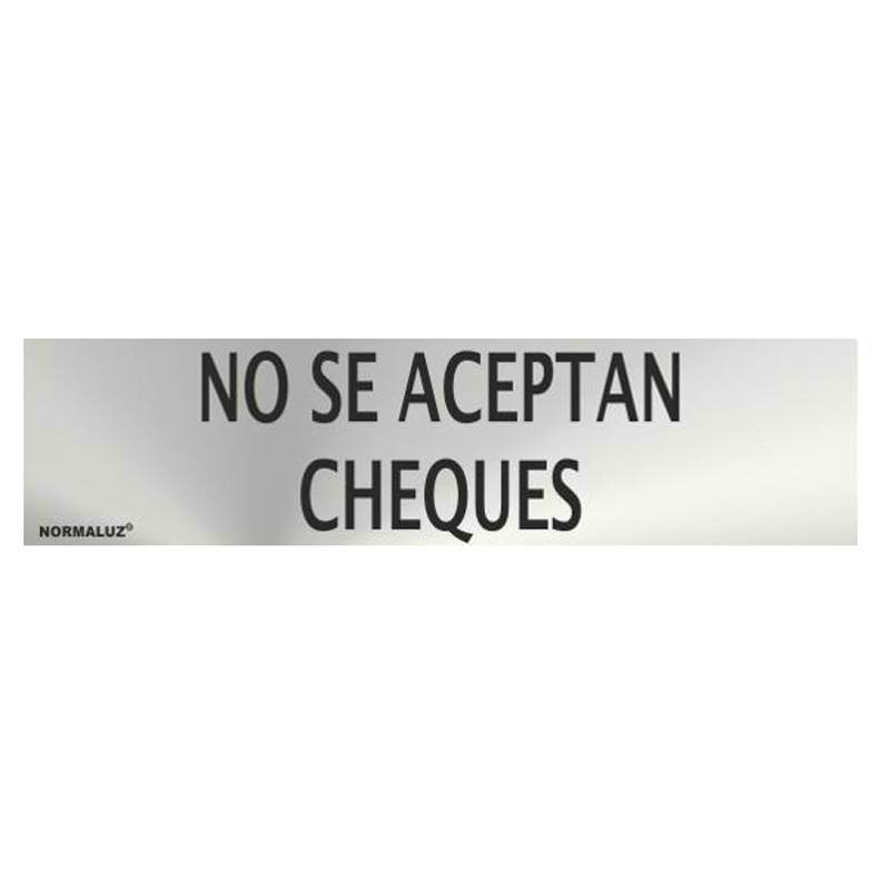 RD707069 NORMALUZ - SEÑAL INOX NO SE ACEPTAN CHEQUES 200X50mm